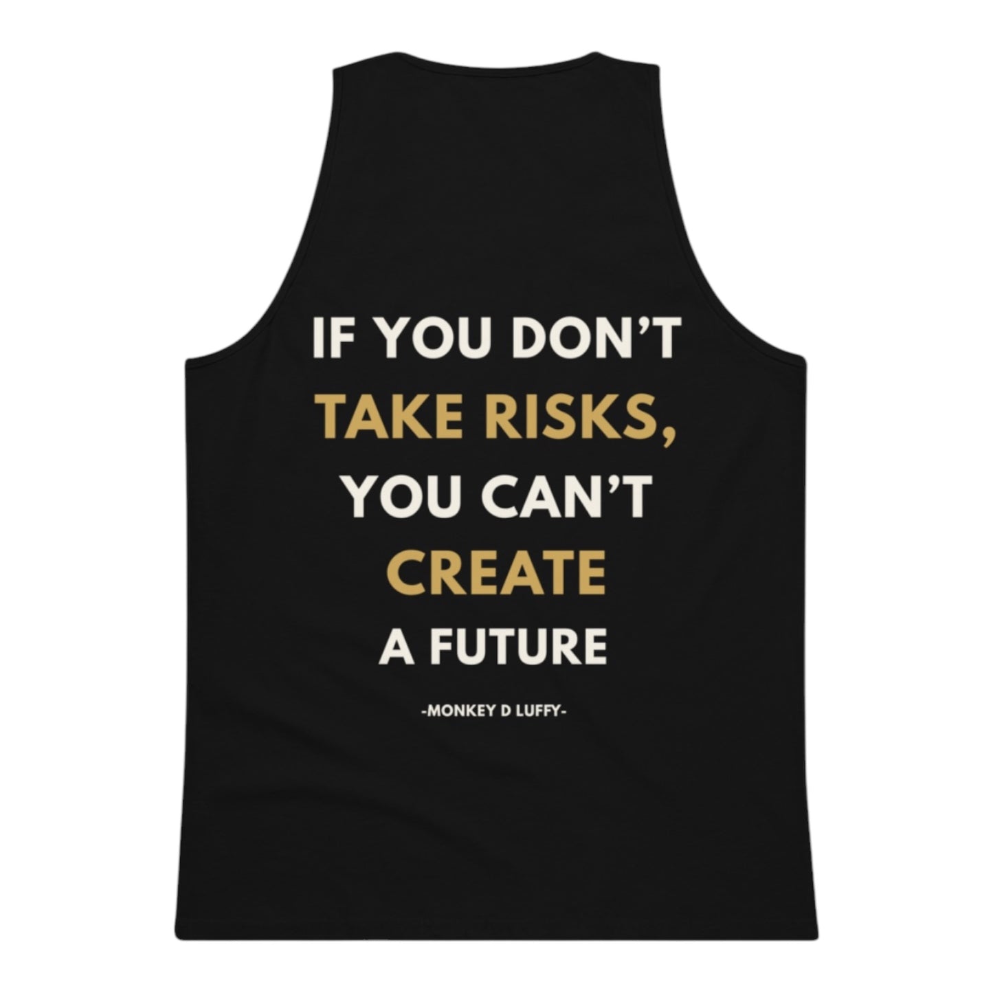 Kamez House "Take Risk" Motivational Gym Tank - Inspired by Luffy ( Men's)